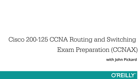 Cisco 200-125 CCNA Routing and Switching Exam Preparation (CCNAX)