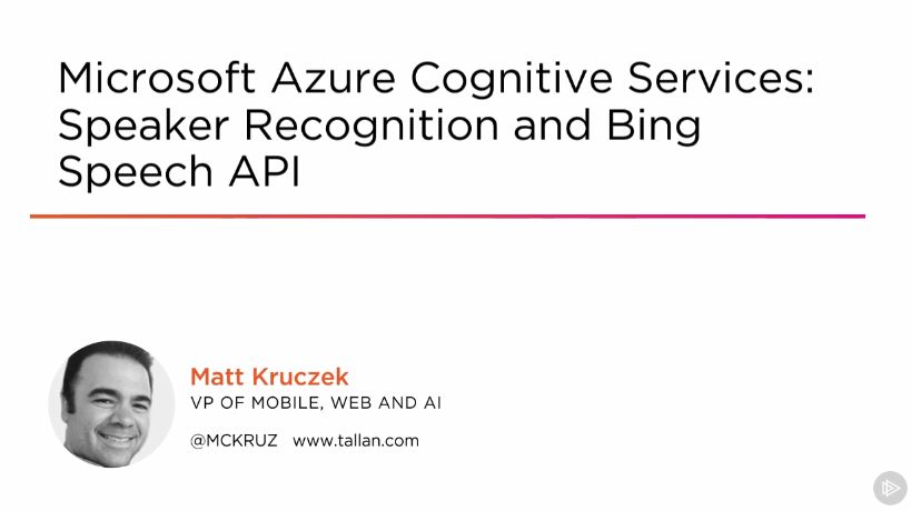 Microsoft Azure Cognitive Services - Speaker Recognition and Bing Speech API