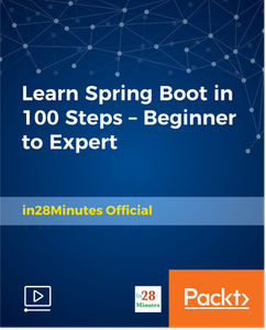 Learn Spring Boot in 100 Steps - Beginner to Expert