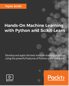 Hands-On Machine Learning with Python and Scikit-Learn