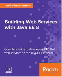 Building Web Services with Java EE 8