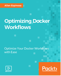 Optimizing Docker Workflows