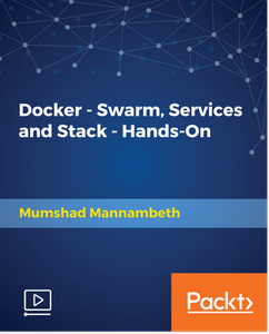 Docker - Swarm, Services and Stack - Hands-On