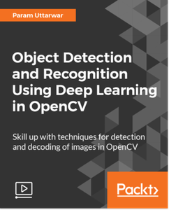 Object Detection and Recognition Using Deep Learning in OpenCV