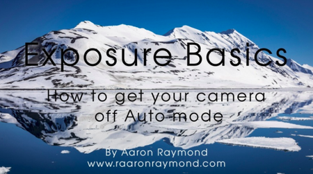 Exposure Basics - How to get your camera out of Auto mode