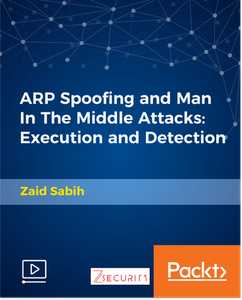 ARP Spoofing and Man In The Middle Attacks: Execution and Detection