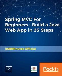 Spring MVC For Beginners : Build Java Web App in 25 Steps