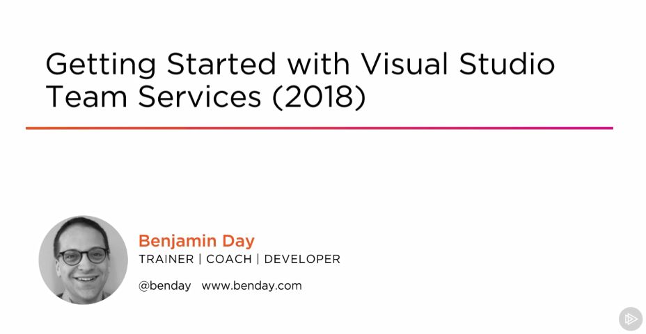 Getting Started with Visual Studio Team Services (2018)