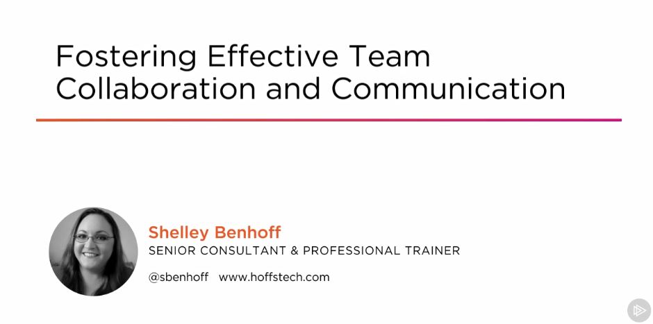 Fostering Effective Team Collaboration and Communication