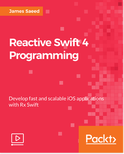 Reactive Swift 4 Programming