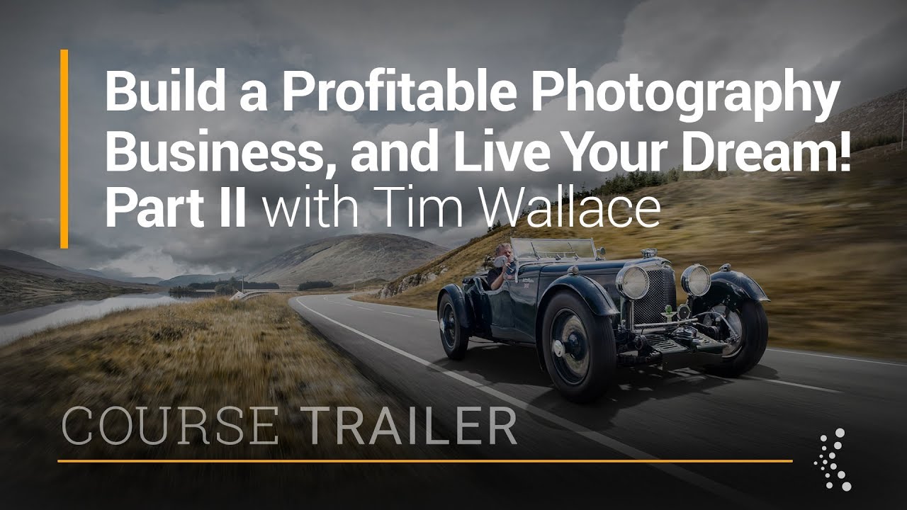 Build a Profitable Photography Business and Live Your Dream Part 2