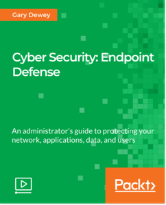 Cyber Security: Endpoint Defense