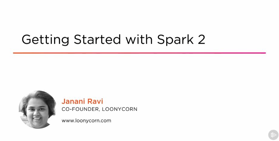 Getting Started with Spark 2