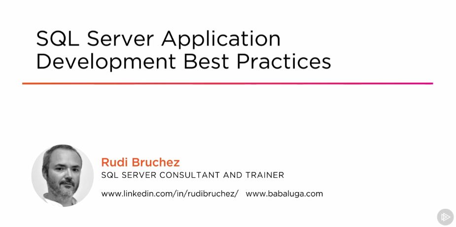 SQL Server Application Development Best Practices