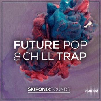 Skifonix Sounds Future Pop and Chill Trap WAV MiDi XFER RECORDS SERUM Cubase Project screenshot