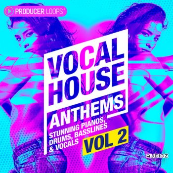 Producer Loops - Vocal House Anthems Vol 2 Wav/Midi screenshot