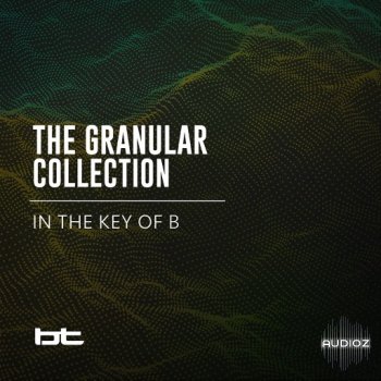 BT The Granular Collection In The Key Of B WAV HAPPY EASTER-SYNTHiC4TE screenshot