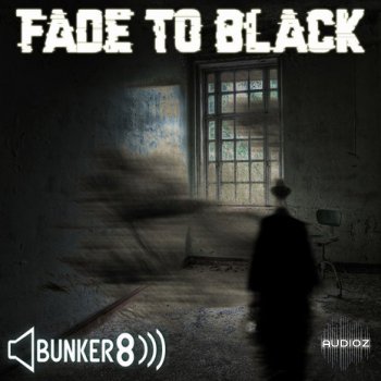 Bunker 8 Digital Labs Fade To Black MULTiFORMAT-DECiBEL screenshot