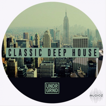 UNDRGRND Sounds - Classic Deep House [WAV/MIDI] screenshot