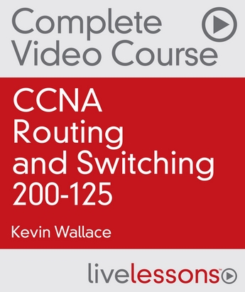 CCNA Routing and Switching 200-125 Complete Video Course