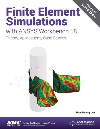 Finite Element Simulations with ANSYS Workbench 18