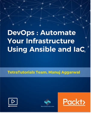 DevOps  - Automate Your Infrastructure Using Ansible and IaC