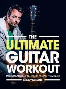 JTC – Kenny Serane: The Ultimate Guitar Workout (2017)