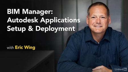 Lynda - BIM Manager: Autodesk Applications Setup & Deployment