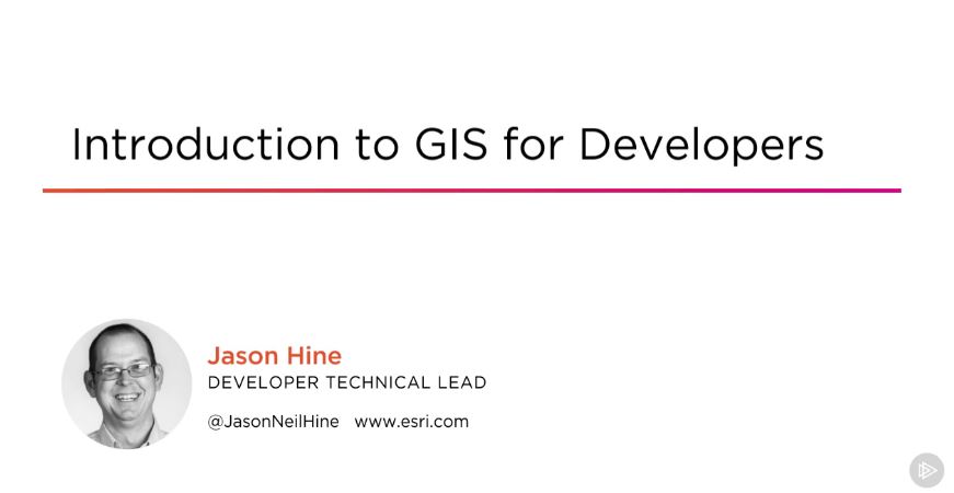 Introduction to GIS for Developers