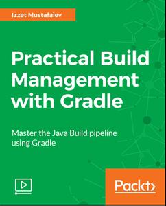 Practical Build Management with Gradle