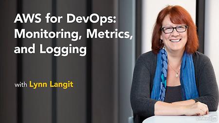 Lynda - AWS for DevOps: Monitoring, Metrics, and Logging