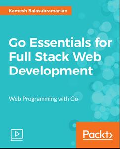 Go Essentials for Full Stack Web Development