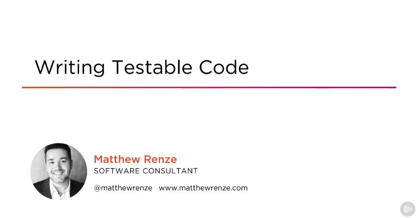 Writing Testable Code