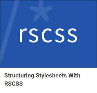 Structuring Stylesheets With RSCSS