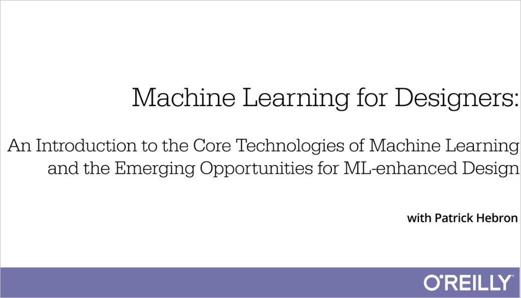 Machine Learning for Designers