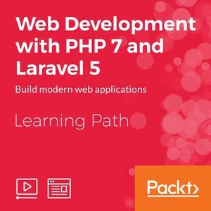 Web Development with PHP 7 and Laravel 5