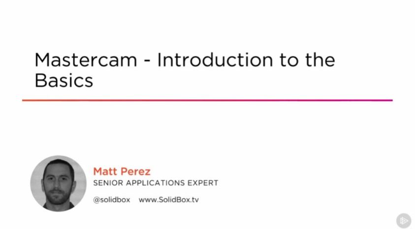 Mastercam - Introduction to the Basics