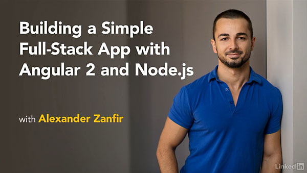 Lynda - Building a Simple Full-Stack App with Angular 2 and Node.js