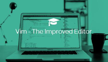 Vim - The Improved Editor