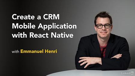 Lynda - Create a CRM Mobile Application with React Native