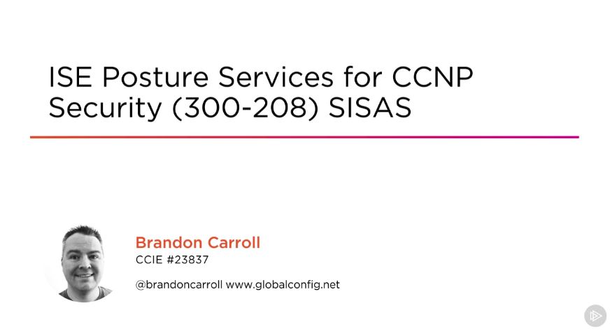 ISE Posture Services for CCNP Security (300-208) SISAS