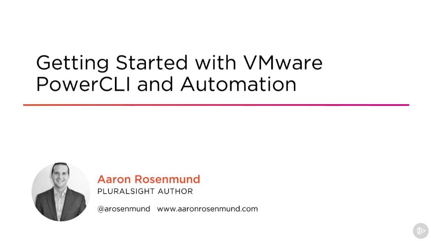 Getting Started with VMware PowerCLI and Automation