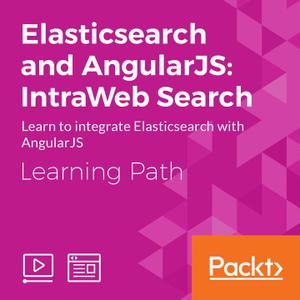 Learning Path: Elasticsearch and AngularJS: IntraWeb Search