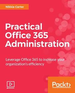 Practical Office 365 Administration