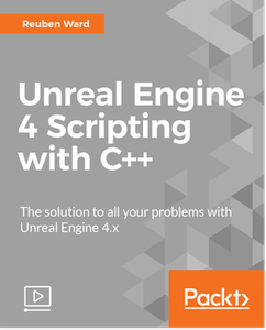 Unreal Engine 4 Scripting with C++