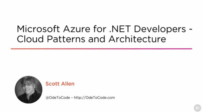 Microsoft Azure for .NET Developers - Cloud Patterns and Architecture