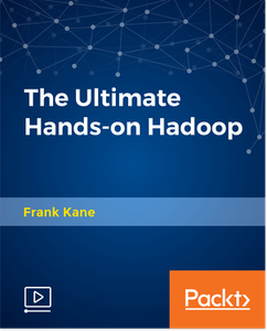 The Ultimate Hands-on Hadoop