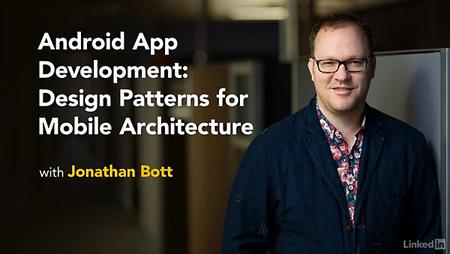 Lynda - Android App Development: Design Patterns for Mobile Architecture