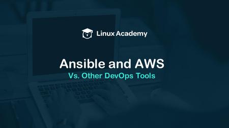 Linux Academy - Ansible and Amazon Web Services