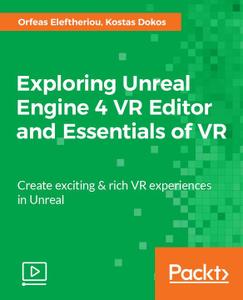 Exploring Unreal Engine 4 VR Editor and Essentials of VR